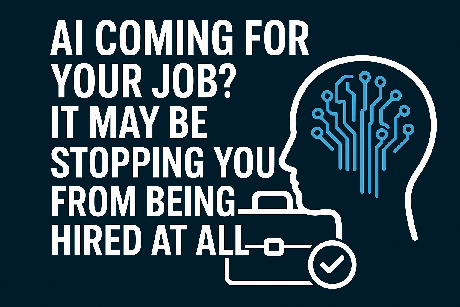 AI Coming for Your Job? It May Be Stopping You from Being Hired at All